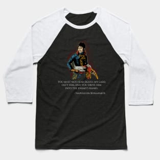 Motivational Napoleon Bonaparte Quote - French History Gift Baseball T-Shirt